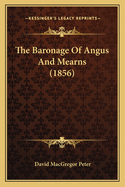 The Baronage of Angus and Mearns (1856)