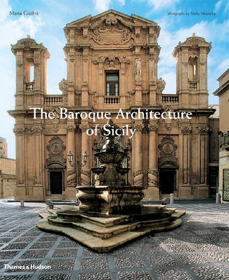 The Baroque Architecture of Sicily - Giuffre, Maria, and Minnella, Melo (Photographer)