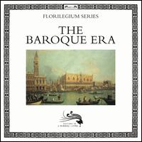 The Baroque Era - Academy of Ancient Music; Accademia Bizantina; Ageet Zweistra (cello); Alfredo Bernardini (oboe); Alison Bury (violin);...