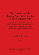 The Barracks of the Roman Army from the 1st to 3rd Centuries A.D., Part i