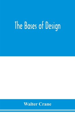 The bases of design - Crane, Walter
