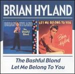 The Bashful Blond/Let Me Belong to You - Brian Hyland