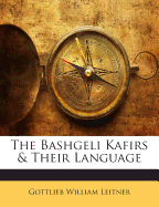 The Bashgeli Kafirs & Their Language