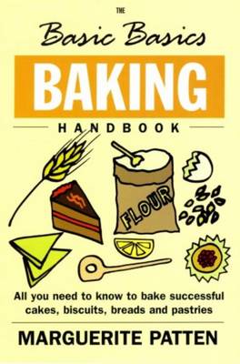 The Basic Basics Baking Handbook - Patten, Marguerite, OBE