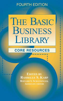 The Basic Business Library: Core Resources - Schlessinger, Bernard S (Editor)