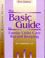 The Basic Guide to Family Child Care Record Keeping - Copeland, Tom