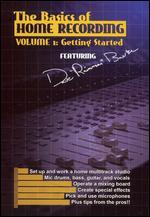 The Basics of Home Recording, Vol. 1: Getting Started