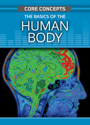 The Basics of the Human Body - O'Daly, Anne