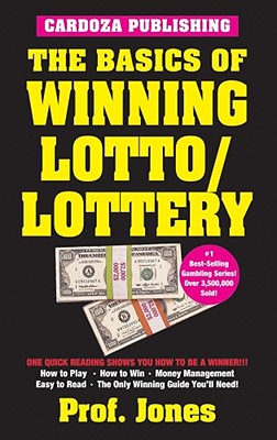 The Basics of Winning Lotto/Lottery - Jones, Professor