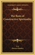 The Basis of Constructive Spirituality