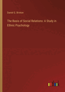 The Basis of Social Relations: A Study in Ethnic Psychology