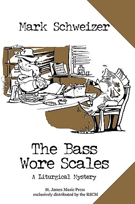 The Bass Wore Scales - Schweizer, Mark