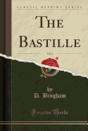 The Bastille, Vol. 2 (Classic Reprint)