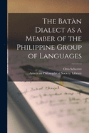 The Batn Dialect as a Member of the Philippine Group of Languages