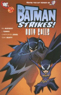 The Batman Strikes: Duty Calls - Matheny, Bill, and Torres, J