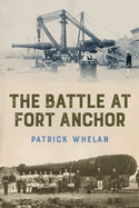 The Battle at Fort Anchor