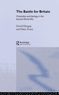 The Battle for Britain: Citizenship and Ideology in the Second World War