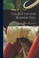 The Battle for Bunker Hill