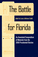 The Battle for Florida: An Annotated Compendium of Materials from the 2000 Presidential Election