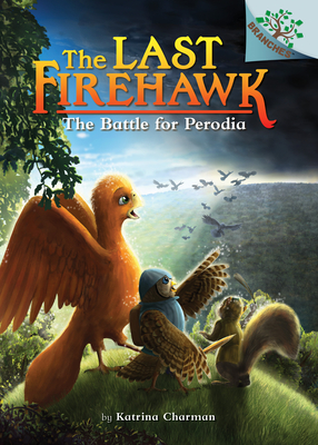 The Battle for Perodia: A Branches Book (the Last Firehawk #6): Volume 6 - Charman, Katrina