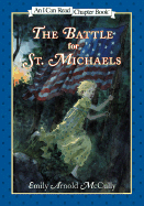 The Battle for St. Michaels - McCully, Emily Arnold