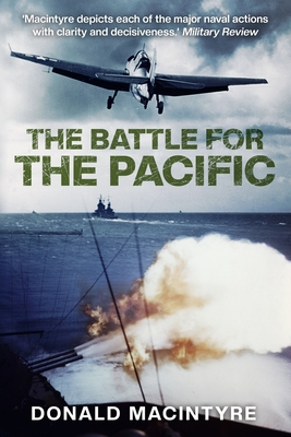 The Battle for the Pacific - Macintyre, Donald