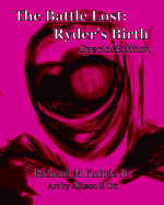 The Battle lost: Ryder's Birth: Special Edition