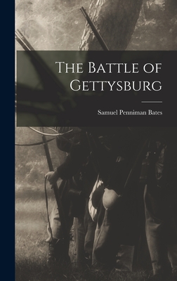 The Battle of Gettysburg - Bates, Samuel Penniman