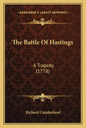 The Battle Of Hastings: A Tragedy (1778)