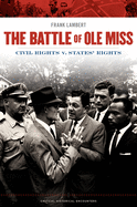 The Battle of Ole Miss: Civil Rights V States' Rights