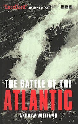 The Battle Of The Atlantic - Williams, Andrew