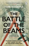 The Battle of the Beams: The secret science of radar that turned the tide of the Second World War