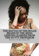 The Battle of the Bulge Begins in the Mind: Lessons Learned from the Nutty Professor