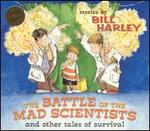 The Battle of the Mad Scientists and Other Tales of Survival