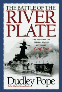 The Battle of the River Plate: The Hunt for the German Pocket Battleship Graf Spee