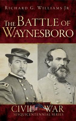 The Battle of Waynesboro - Williams, Richard G, Jr.