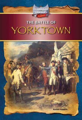 The Battle of Yorktown - Roberts, Russell