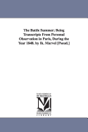 The Battle Summer: Being Transcripts from Personal Observation in Paris, During the Year 1848