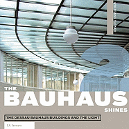 The Bauhaus Shines: The Dessau Bauhaus Buildings and the Light