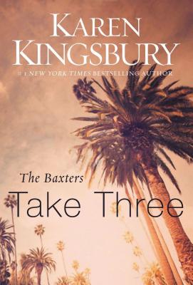 The Baxters Take Three - Kingsbury, Karen
