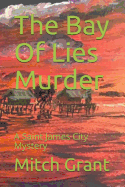 The Bay of Lies Murder: A Saint James City Mystery