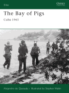 The Bay of Pigs: Cuba 1961