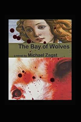 The Bay Of Wolves - Zagst, Michael