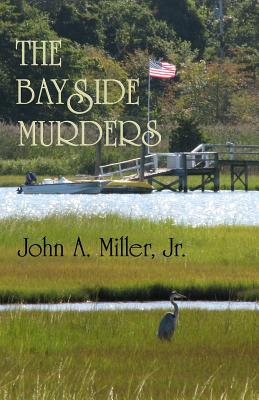 The Bayside Murders - Miller Jr, John a