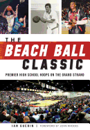 The Beach Ball Classic: Premier High School Hoops on the Grand Strand