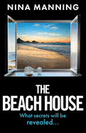 The Beach House: The completely addictive psychological thriller from Nina Manning