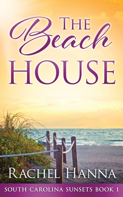 The Beach House - Hanna, Rachel