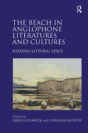 The Beach in Anglophone Literatures and Cultures: Reading Littoral Space