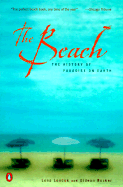 The Beach: The History of Paradise on Earth - Lencek, Lena, and Bosker, Gideon, MD