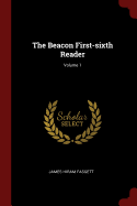 The Beacon First-sixth Reader; Volume 1